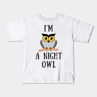 I'm a night owl Kids T-Shirt